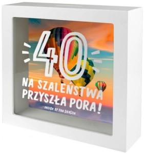 Skarbonka home - 40 na szaleństwo pora