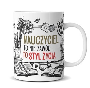 Kubek Q-902 - Nauczyciel To Styl Życia
