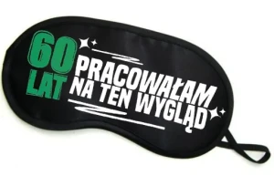 Opaska na oczy - 60 lat pracowałam na ten wygląd