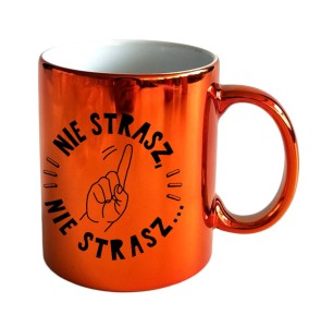 Kubek ON-009 - Nie Strasz Nie Strasz