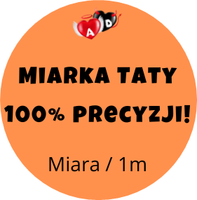 Naklejka - Miarka Taty 100% Precyzji