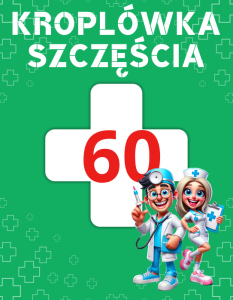 Naklejka 59x46 - Kroplówka Szczęścia 60