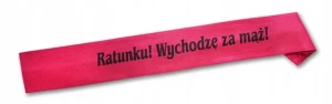 Szarfa SZ14 - Ratunku! Wychodzę za mąż! Różowa